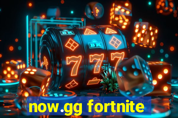 now.gg fortnite